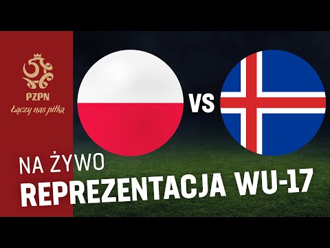 TRANSMISJA NA ŻYWO: Polska WU17 - Islandia WU17 [WIDEO]