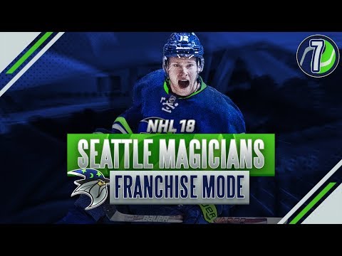 NHL 18: EXPANSION MODE - SEATTLE MAGICIANS SEASON 7