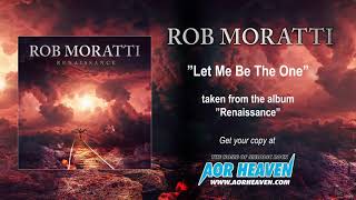 ROB MORATTI - Let Me Be The One (Official Audio)