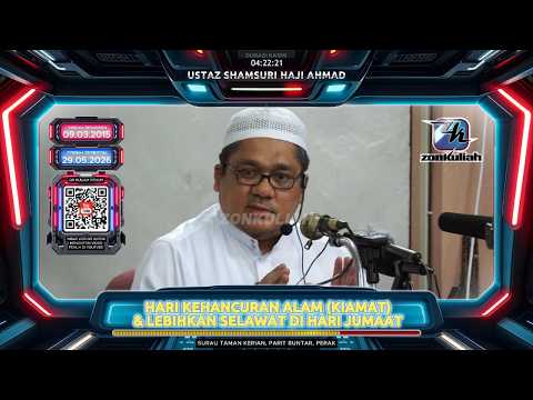 TAZKIRAH : Hari Kehancuran Alam & Lebihkan Selawat Hari Jumaat - Ustaz Shamsuri Ahmad