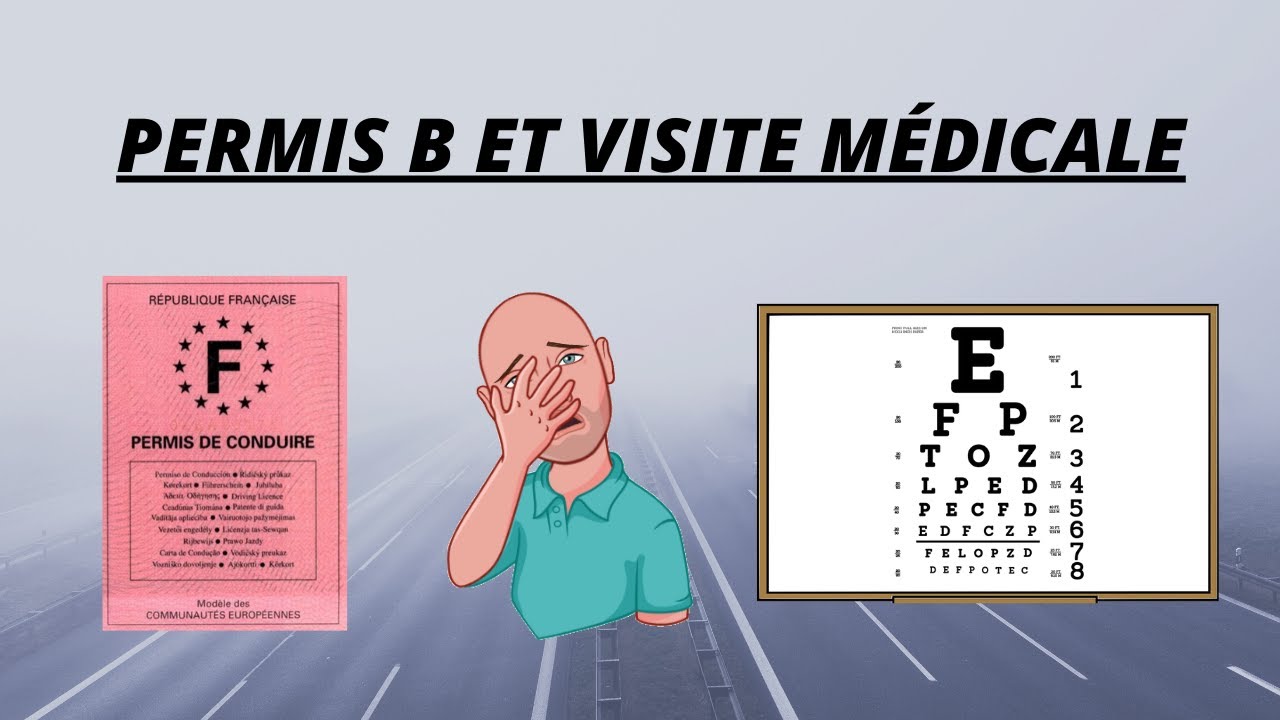 PERMIS B ET VISITE MÉDICALE