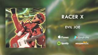 Racer X - Evil Joe (Official Audio)