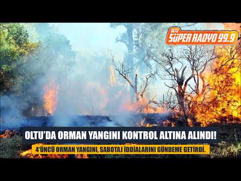 Oltu'da Yangın ! Sabotaj İdaası var Oltu Süper Radyo Yerel Gündem