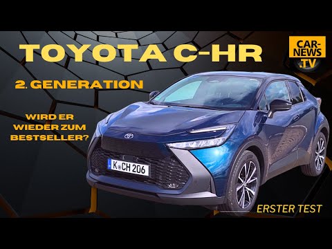 Toyota C-HR 2024 - „Die 2. Generation im Alltagstest“