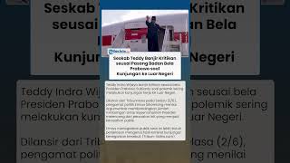 Seskab Teddy Banjir Kritikan seusai Pasang Badan Bela Prabowo soal Kunjungan Presiden ke Luar Negeri