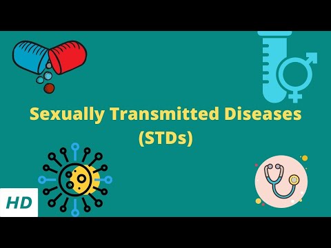 Sexually Transmitted Diseases (STDs), Causes, Signs and Symptoms, Diagnosis and Treatment.
