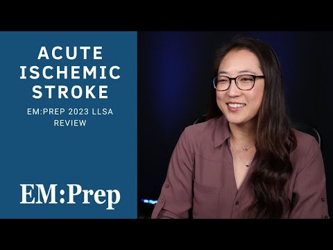 Acute Ischemic Stroke | EM:Prep 2023 LLSA Review