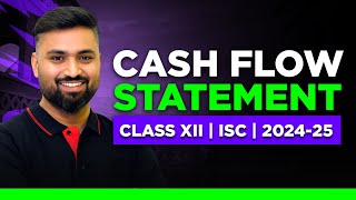 CASH FLOW STATEMENT | CLASS-12 | ISC | ACCOUNTS | Shubham Jagdish | 8112601234 | #shubhamsambhallega