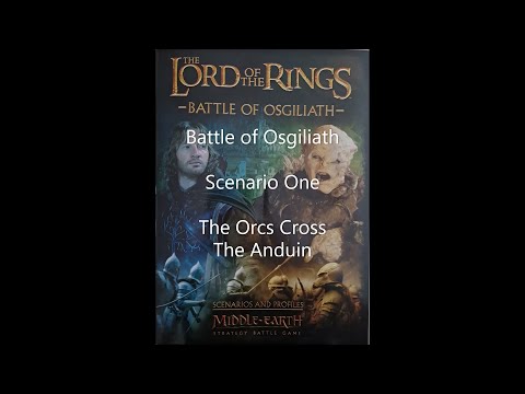 Middle Earth Strategy Battle Game: Battle for Osgiliath Scenario One The Orcs Cross The Anduin