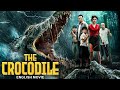 THE CROCODILE - English Movie | Hollywood English Action Creature Movie | Monster Movie In English