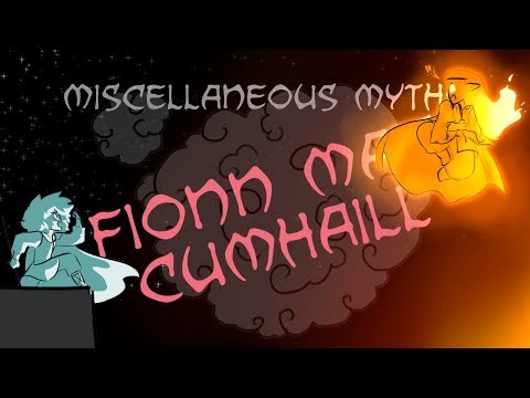 Miscellaneous Myths: Fionn Mac Cumhaill