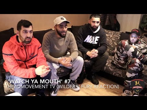 ''FURY WAS ROBBED!' - WATCH YA MOUTH #7 WILDER V FURY REACTION - HEADMOVEMENT TV