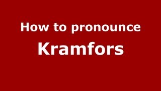 How to pronounce Kramfors