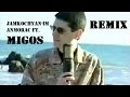 Tigran Jamkochyan - Im Anmorac ft Migos [Remix ...