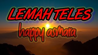Download lagu Happy Asmara - Lemah Teles (Video Lirik) mp3
