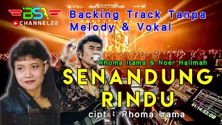 Download lagu SENANDUNG RINDU - Rhoma & Noer Halimah (Backing Track Tanpa Melodi & Vokal) mp3