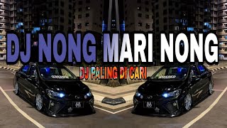 Download lagu DJ NONG MARI NONG FYP SONG GENRETIMUR BY IRFAN REMIXER  mp3