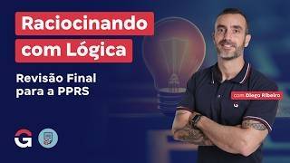 Raciocinando com Lógica | Revisão Final para a PPRS