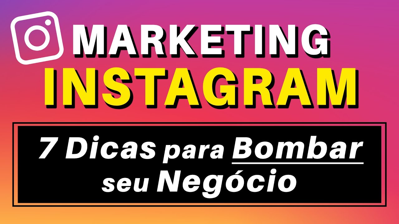 7 Dicas de MARKETING no INSTAGRAM Para Crescer Seu Negócio (+EXTRA!) | Marketing Digital