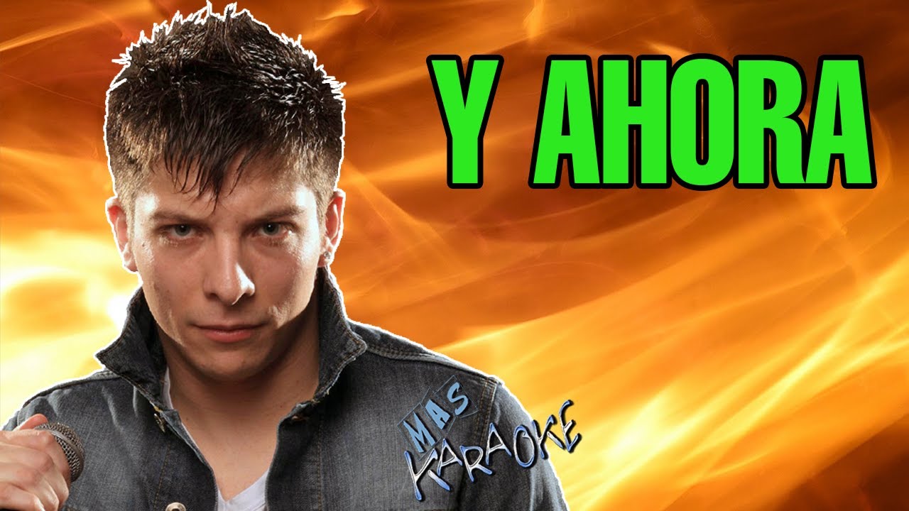 Y Ahora