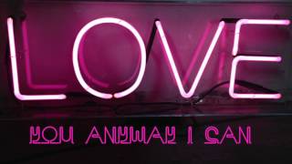 Lato & The Nevers - Love You Anyway (Official Lyric Video)
