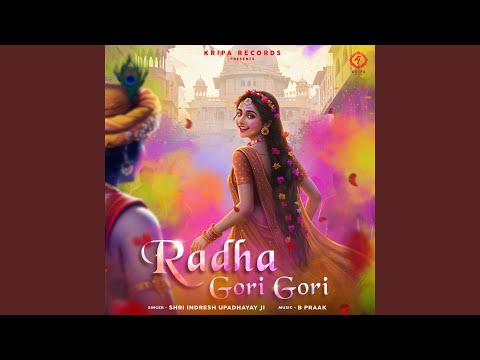 Radha Gori Gori