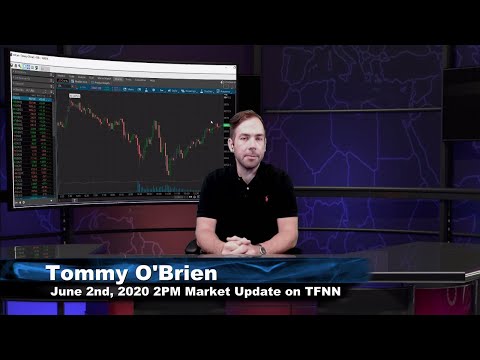 June 2nd, 2PM ET Market Update on TFNN - 2020