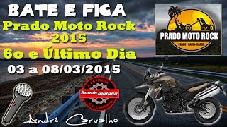 preview picture of video 'Prado Moto Rock 2015 - 6o e Último dia da Trip'