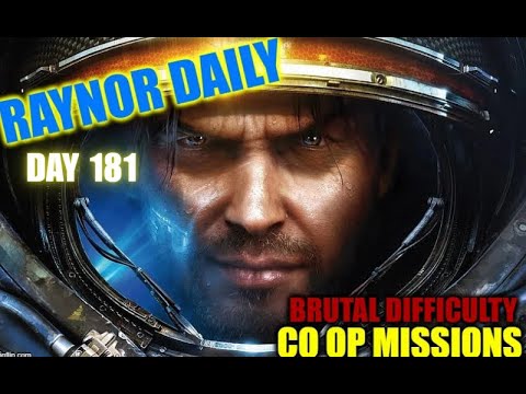 Raynor Daily Day 181. SC2:Co-Op Missions. Brutal Difficulty. (No Commentary.)