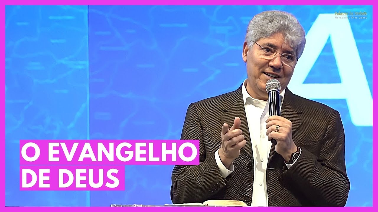 O EVANGELHO DE DEUS  - Hernandes Dias Lopes