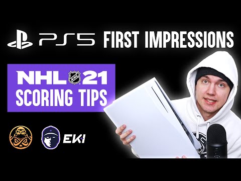 PS5 First Impressions + NHL 21 Scoring Tips