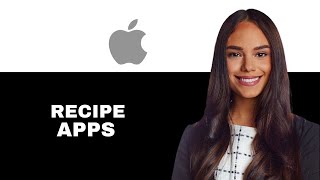 Best Recipe Apps For Iphone/ Ipad/ Ios (2025)