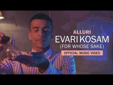 Alluri - Evari Kosam (For Whose Sake) - Official Music Video