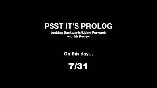 PSST IT's PROLOG for 7/31
