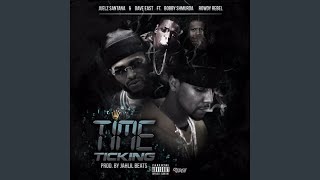 Time Ticking (feat. Bobby Shmurda & Rowdy Rebel)