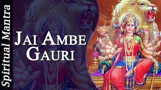 Jai Ambe Gauri - Aarti of Goddess Durga ( Full Song ) - YouTube