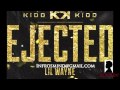Kidd Kidd "Ejected" feat. Lil Wayne (Audio ...