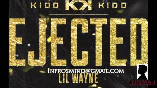 Kidd Kidd &quot;Ejected&quot; feat. Lil Wayne (Audio)