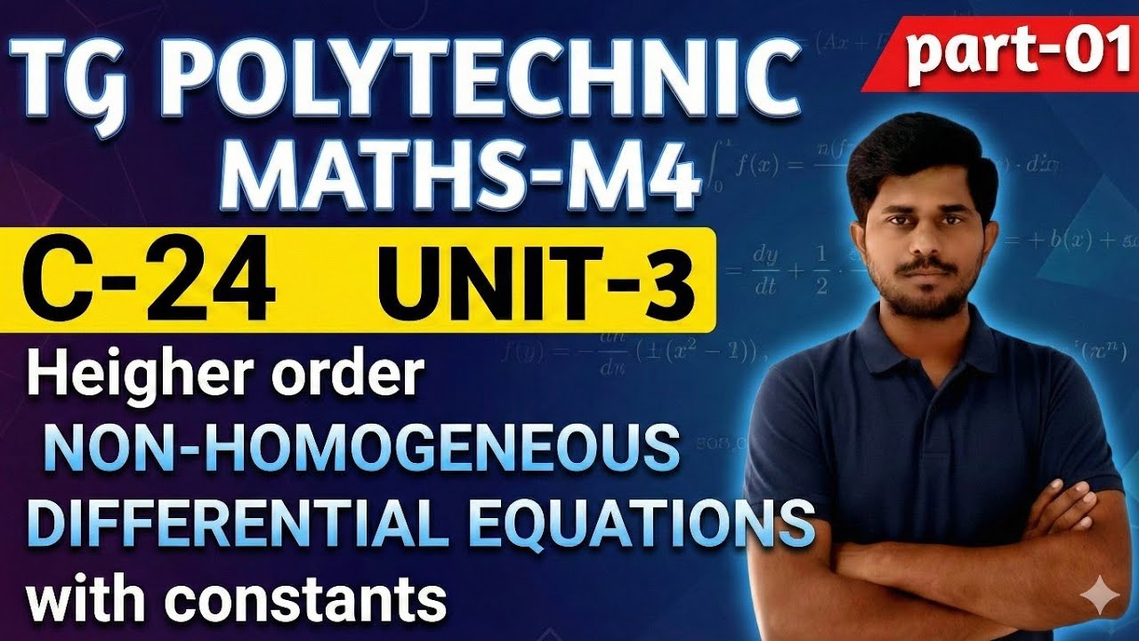 C-24Polytechnic MATHS-M4/UNIT-3/NON HOMOGENEOUS D.E with constants/TG/@naveenreddyMATH 