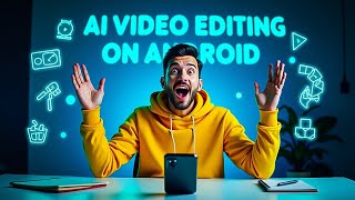 Top 5 AI Video Editing Apps for Android 2025 (FREE)