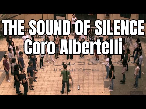 THE SOUND OF SILENCE - Coro Albertelli