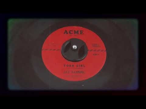 Jay Fanning - Your Girl (1961)