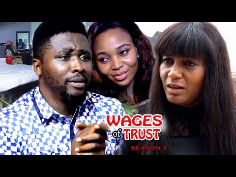 Wages Of Trust Season 2 - 2017 Latest Nigerian Nollywood Movie