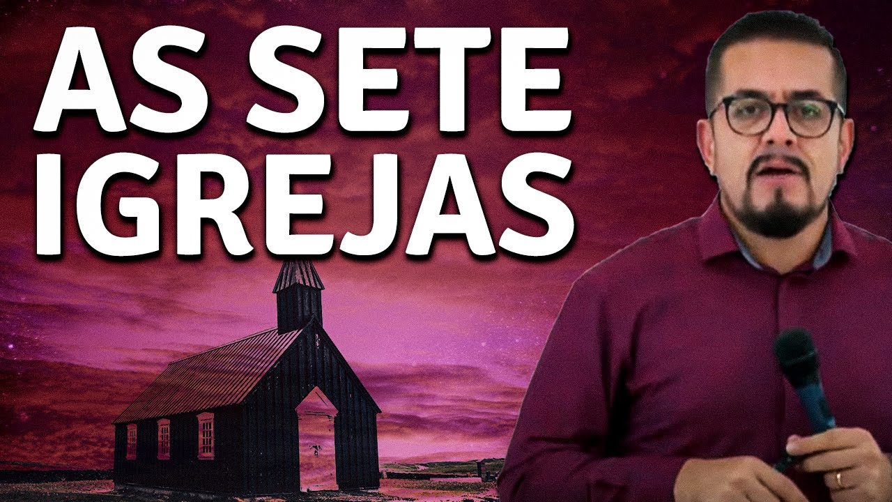 As 7 Igrejas da Ásia - Estudo Bíblico e Teológico - Aula sobre as 7 igrejas do Apocalipse
