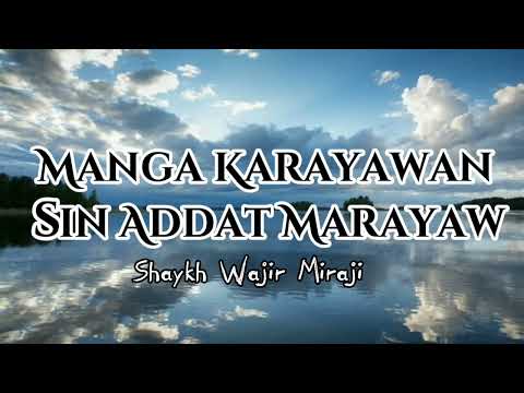 Manga Karayawan sin Addat Marayaw - Shaykh Wajir Miraji (Tausug)Part 3/last
