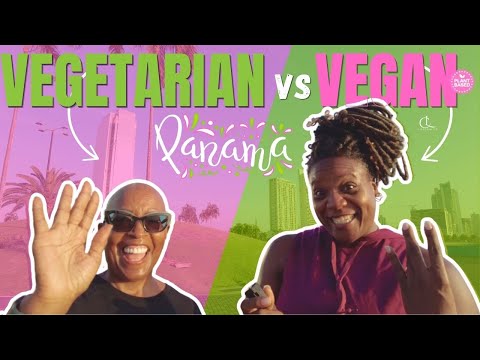The Great Vegan vs. Vegetarian Showdown in Panama