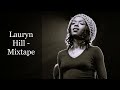 Lauryn Hill Mixtape Feat Wyclef Jean Rah Digga Nas The Fugees Amerigo Gazaway Outsidaz