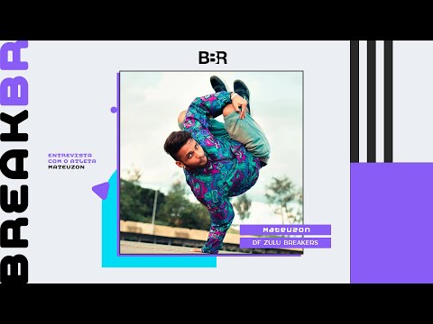Entrevista com b.boy  Mateuzon DF Zulu Breakers