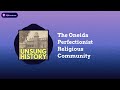 The Oneida Perfectionist Religious Community | Unsung History