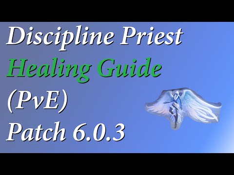 6.0.3 Discipline Priest Healing Guide (PvE)